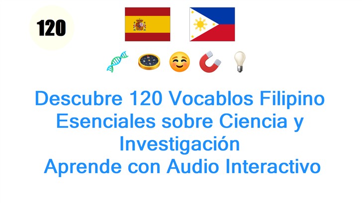 Descubre 120 Vocablos Filipino Esenciales sobre Ciencia y Investigación: Aprende con Audio Interactivo